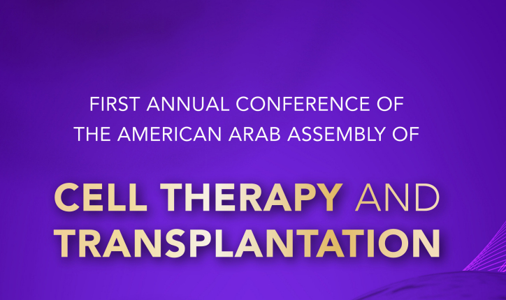 The First Annual Conference Of The American Arab Assembly Of Cell Therapy And Transplantation